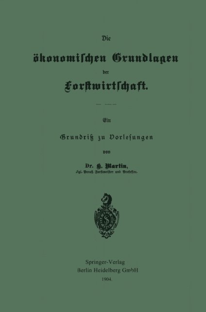 Heinrich Martin - Die ökonomischen Grundlagen der Forstwirtschaft, E-bok