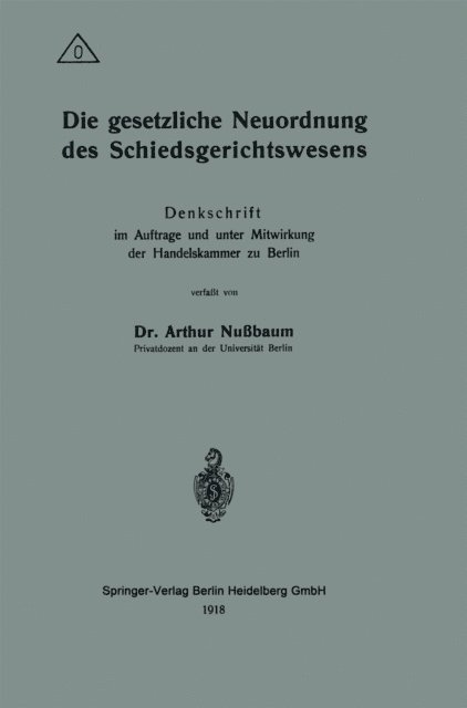Arthur Nussbaum - Die gesetzliche Neuordnung des Schiedsgerichtswesens, E-bok