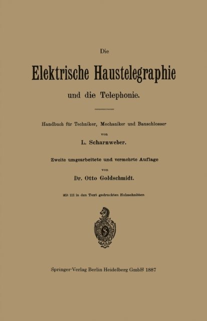 Otto Goldschmidt, L. Scharnweber - Die elektrische Haustelegraphie und die Telephonie, E-bok
