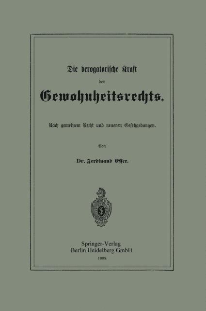 Ferdinand Esser - Die derogatorische Kraft des Gewohnheitsrechts, E-bok