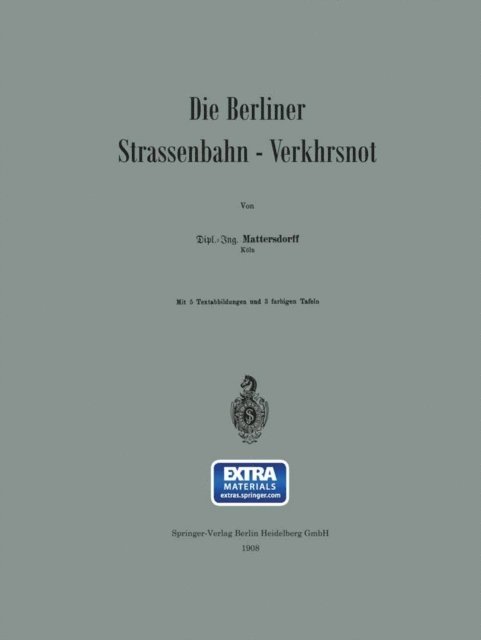 Wilhelm Mattersdorff - Die Berliner Strassenbahn-Verkehrsnot, E-bok