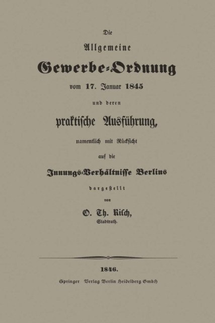 O. Th Risch - Die Allgemeine Gewerbe-Ordnung vom 17. Januar 1845 und deren praktische Ausführung, namentlich mit Rücksicht auf die Innungs-Verhältnisse Berlins, E-bok