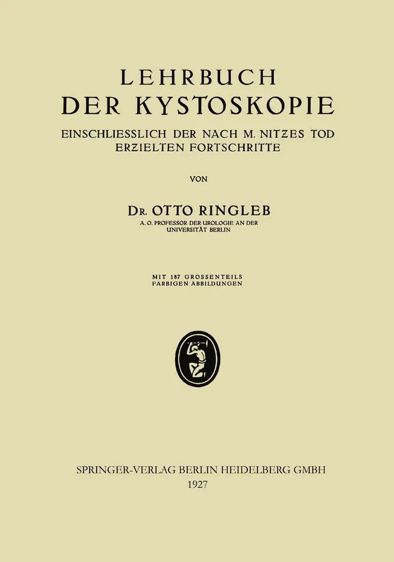 Otto Ringleb - Lehrbuch der Kystoskopie Einschliesslich der nach M. Nitzes Tod Erzielten Fortschritte, Häftad. Tillgänglighet: Lägg i varukorg