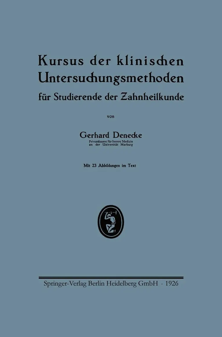 Gerhard Denecke - Kursus der klinischen Untersuchungsmethoden für Studierende der Zahnheilkunde, Häftad. Tillgänglighet: Lägg i varukorg