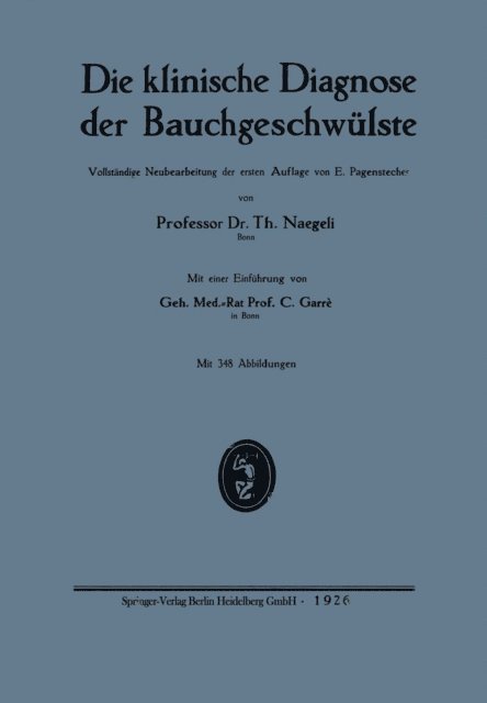 Carl Garre, Ernst Pagenstecher, Theodor Naegeli - Die klinische Diagnose der Bauchgeschwülste, E-bok