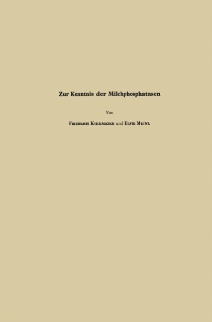 Friedrich Kiermeier, Elfriede Meinl - Zur Kenntnis der Milchphosphatasen, E-bok