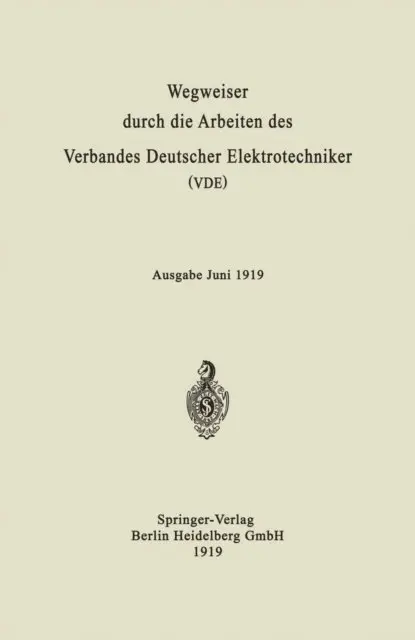 Berlin Julius Springer - Wegweiser durch die Arbeiten des Verbandes Deutscher Elektrotechniker (VDE), E-bok. Tillgänglighet: Lägg i varukorg