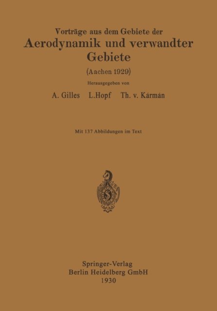 E.J. Karman, L. Hopf, August Gilles - Vorträge aus dem Gebiete der Aerodynamik und verwandter Gebiete, E-bok