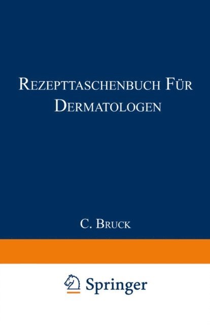 Carl Bruck - Rezepttaschenbuch für Dermatologen, E-bok