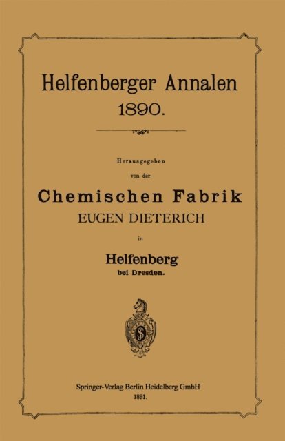 Eugen Dieterich, Chemischen Fabrik - Helfenberger Annalen 1890, E-bok