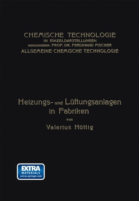 Valerius Huttig - Heizungs- und Lüftungsanlagen in Fabriken, E-bok