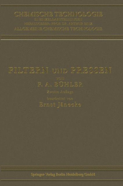 Friedrich Adolf Buhler - Filtern und Pressen zum Trennen von Flüssigkeiten und Festen Stoffen, E-bok