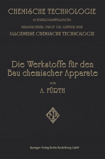 Arthur Furth - Die Werkstoffe für den bau Chemischer Apparate, E-bok