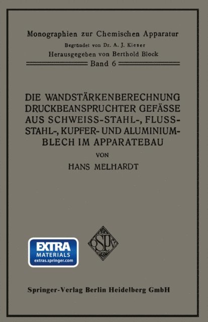 Hans A. Melhardt - Die Wandstärkenberechnung druckbeanspruchter Gefäße aus Schweißstahl-, Flußstahl-, Kupfer- und Aluminiumblech im Apparatebau, E-bok. Tillgänglighet: Lägg i varukorg