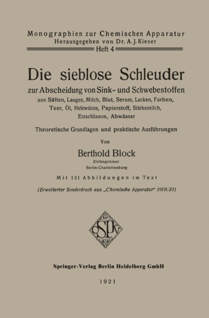 Berthold Block - Die sieblose Schleuder zur Abscheidung von Sink- und Schwebestoffen aus Säften, Laugen, Milch, Blut, Serum, Lacken, Farben, Teer, Öl, Hefewürze, Papierstoff, Stärkemilch, Erzschlamm, Abwässer, E-bok. Tillgänglighet: Lägg i varukorg