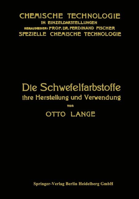 Otto Lange - Die Schwefelfarbstoffe ihre Herstellung und Verwendung, E-bok