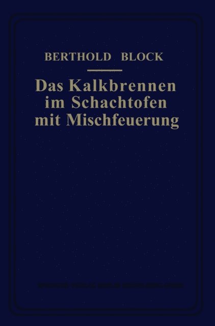Berthold Block - Das Kalkbrennen im Schachtofen mit Mischfeuerung, E-bok. Tillgänglighet: Lägg i varukorg