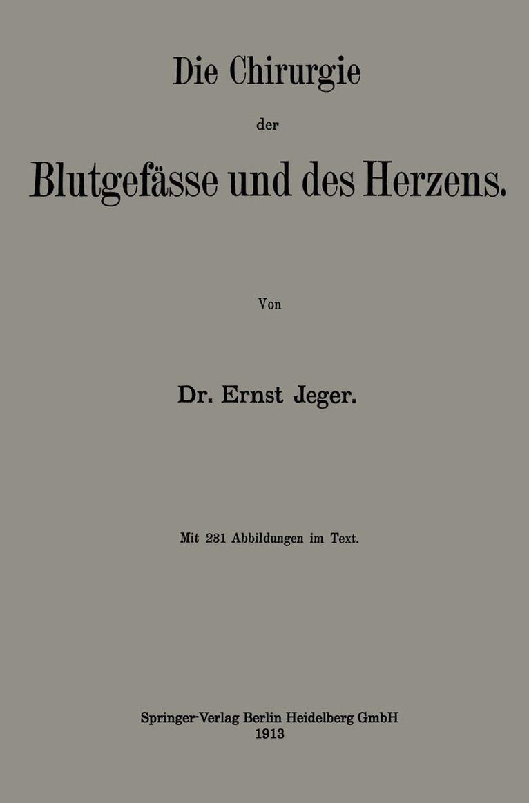Ernst Jeger - Die Chirurgie der Blutgefässe und des Herzens, Häftad. Tillgänglighet: Lägg i varukorg