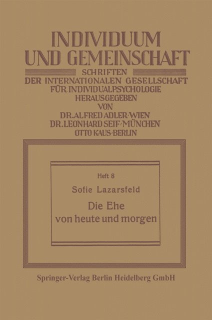Sofie Lazarsfeld - Die Ehe von heute und morgen, E-bok
