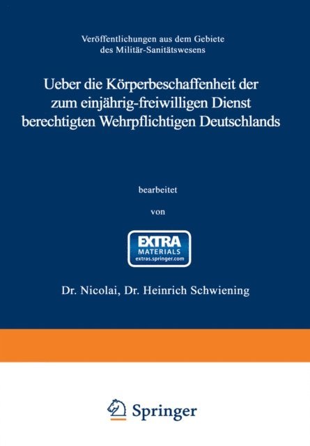 Wilhelm Nicolai, Heinrich Schwiening - Ueber die Körperbeschaffenheit der zum einjährig-freiwilligen Dienst berechtigten Wehrpflichtigen Deutschlands, E-bok