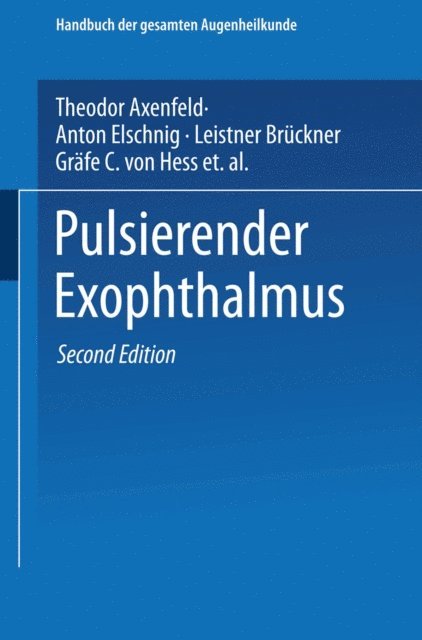 Carl Hubert Sattler, Leistner Bruckner Grafe, Theodor Saemisch, C. von Hess, Anton Elschnig, Theodor Axenfeld - Pulsierender Exophthalmus, E-bok
