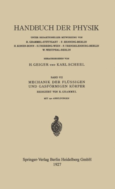 R. Grammel, Max G. Lagally, L. Hopf, Andreas Gyemant, Philipp Forchheimer, Albert Betz, Jakob Ackeret - Mechanik der Flüssigen und Gasförmigen Körper, E-bok