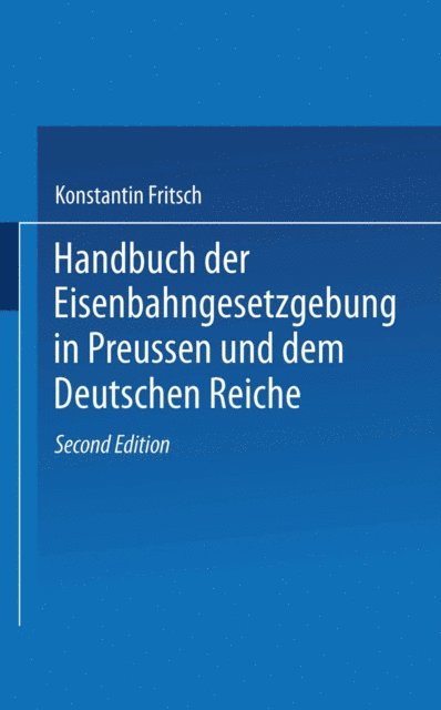 Konstantin Fritsch - Handbuch der Eisenbahngesetzgebung in Preussen und dem Deutschen Reiche, E-bok