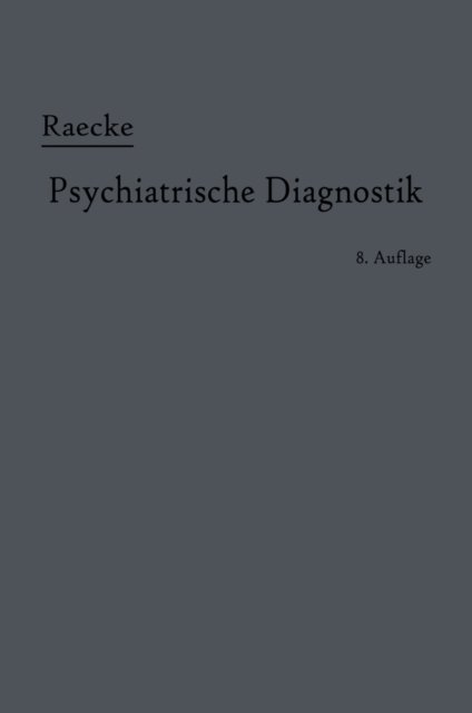 Julius Raecke - Grundriss der psychiatrischen Diagnostik, E-bok