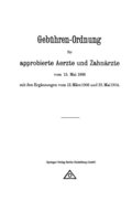 Gebühren-Ordnung für approbierte Aerzte und Zahnÿrzte vom 15. Mai 1896 mit den Ergÿnzungen vom 13. Mÿrz 1906 und 23. Mai 1914