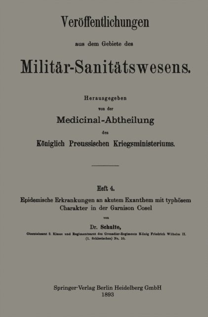 Franz Bernhard Schulte - Epidemische Erkrankungen an akutem Exanthem mit typhösem Charakter in der Garnison Cosel, E-bok