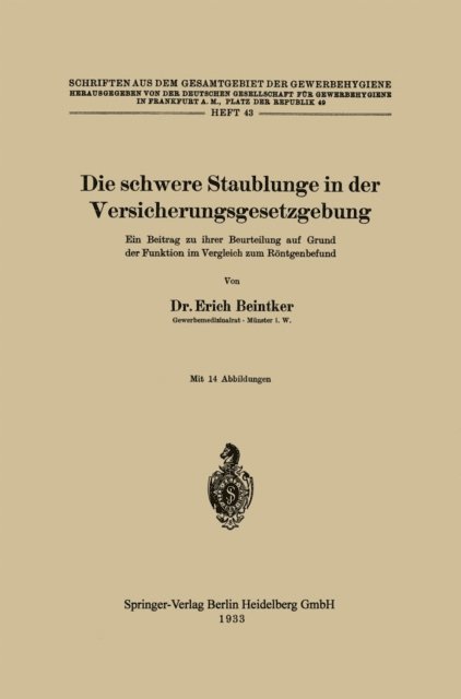 Erich Beintker - Die schwere Staublunge in der Versicherungsgesetzgebung, E-bok