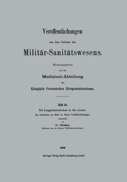 Otto Fischer - Die Lungentuberkulose in der Armee, E-bok