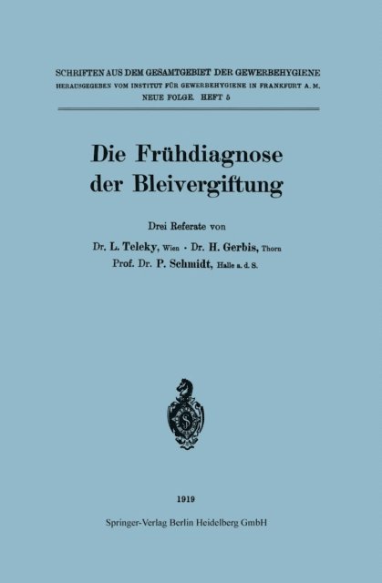 P. Schmidt, Hermann Gerbis, L. Teleky - Die Frühdiagnose der Bleivergiftung, E-bok