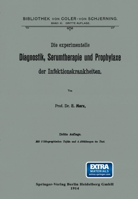 Ernst Marx - Die experimentelle Diagnostik, Serumtherapie und Prophylaxe der Infektionskrankheiten, E-bok