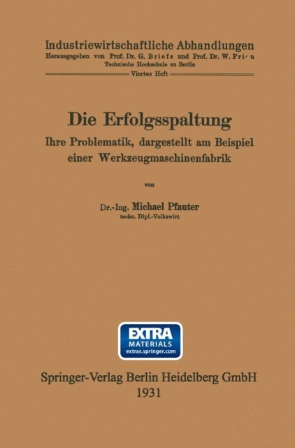 Michael Pfauter - Die Erfolgsspaltung Ihre Problematik, dargestellt am Beispiel einer Werkzeugmaschinenfabrik, E-bok
