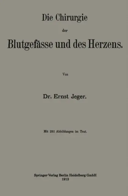 Ernst Jeger - Die Chirurgie der Blutgefässe und des Herzens, E-bok. Tillgänglighet: Lägg i varukorg