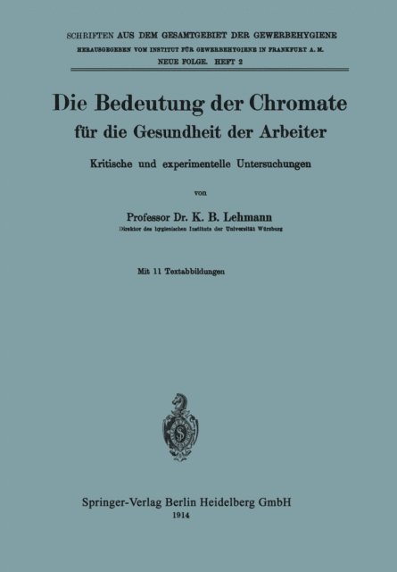 K. B. Lehmann - Die Bedeutung der Chromate für die Gesundheit der Arbeiter, E-bok
