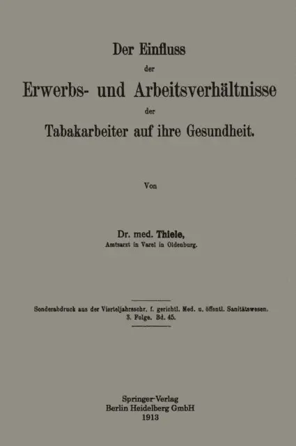 Heinrich Thiele - Der Einfluss der Erwerbs- und Arbeitsverhältnisse der Tabakarbeiter auf ihre Gesundheit, E-bok. Tillgänglighet: Lägg i varukorg