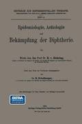Epidemiologie, Aetiologie und Bekmpfung der Diphtherie