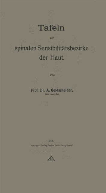 Alfred Goldscheider - Tafeln der spinalen Sensibilitätsbezirke der Haut, E-bok