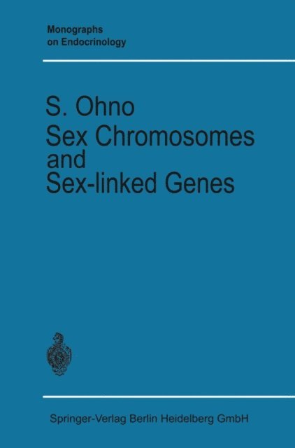 Susumu Ohno - Sex Chromosomes and Sex-linked Genes, E-bok