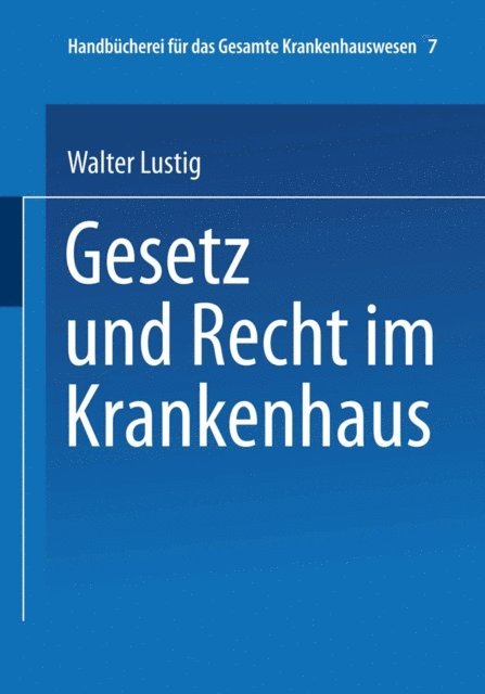 Walter Lustig - Gesetz und Recht im Krankenhaus, E-bok