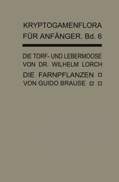 Guido Brause, Wilhelm Lorch - Die Torf- und Lebermoose, E-bok