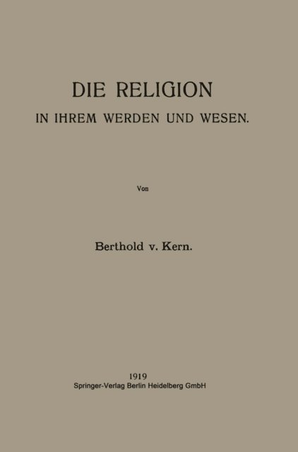 Berthold von Kern - Die Religion in Ihrem Werden und Wesen, E-bok