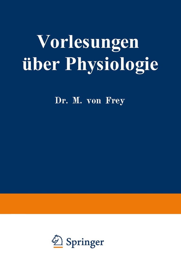 Max von Frey - Vorlesungen über Physiologie, Häftad. Tillgänglighet: Lägg i varukorg