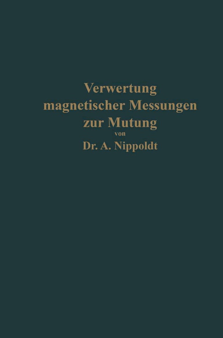 Alfred Nippoldt - Verwertung magnetischer Messungen zur Mutung für Geologen und Bergingenieure, Häftad