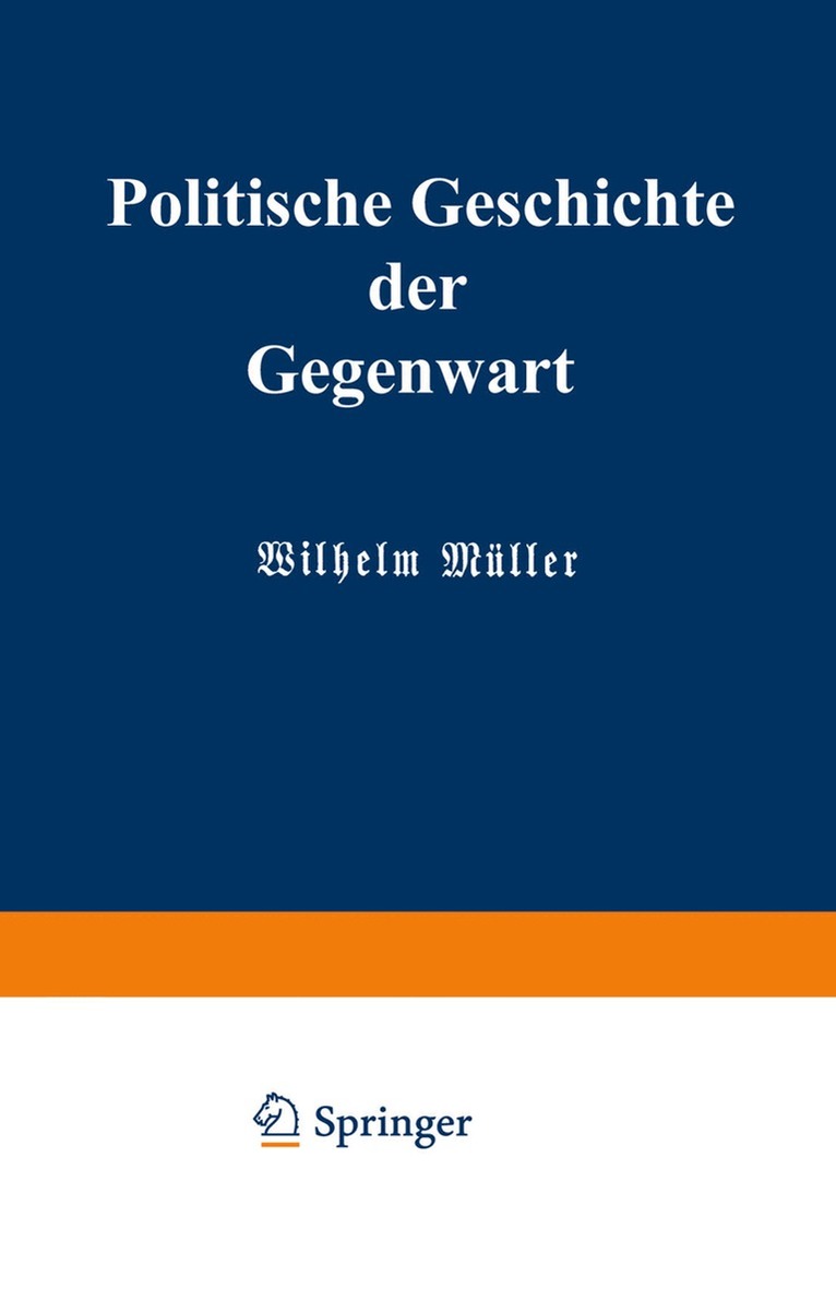 Wilhelm Müller, Carl Wippermann - Politische Geschichte der Gegenwart, Häftad