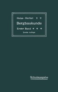 Lehrbuch der Bergbaukunde mit besonderer Ber�cksichtigung des Steinkohlenbergbaues