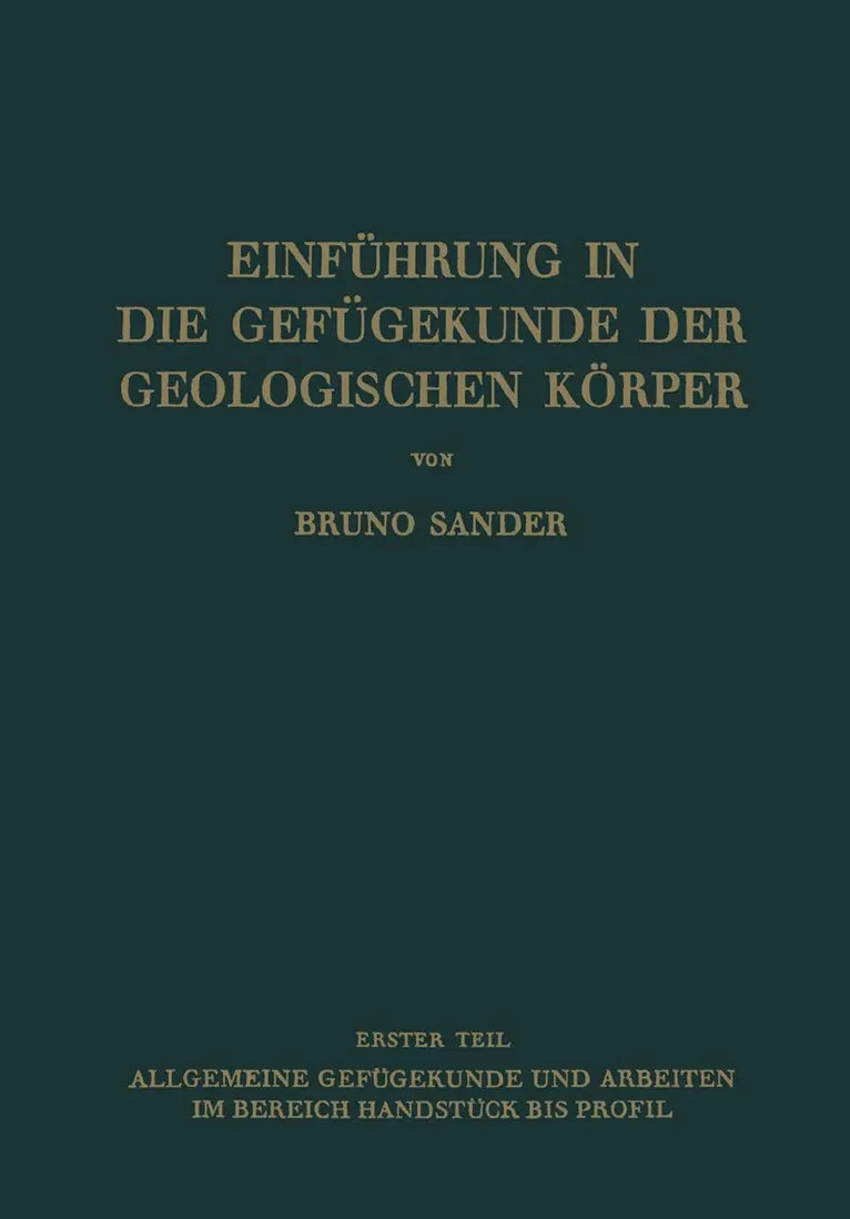 Bruno Sander - Einführung in die Gefügekunde der Geologischen Körper, Häftad. Tillgänglighet: Lägg i varukorg