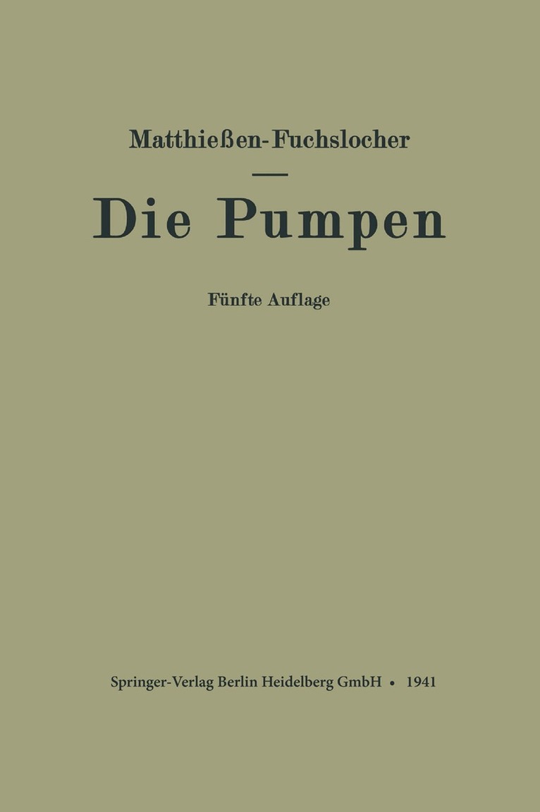 H. Matthießen, E. Fuchslocher - Die Pumpen, Häftad